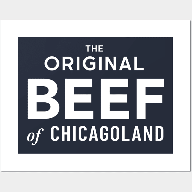 The Original Beef of Chicagoland Wall Art by winstongambro